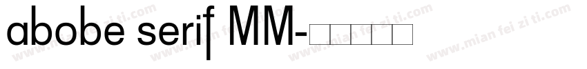 abobe serif MM字体转换